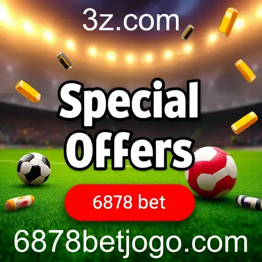 Explorando a Categoria 'Special Offers' no 6878bet: Oportunidades Imperdíveis